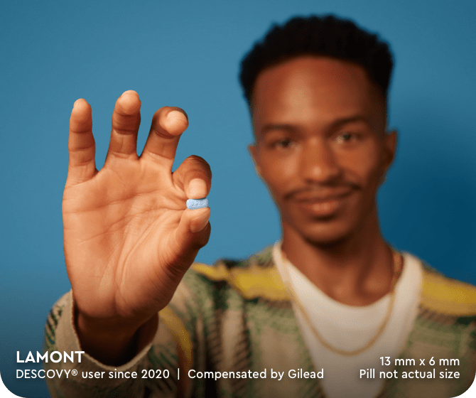 Lamont. DESCOVY® user since 2020. Compensated by Gilead. 13mm x 6mm. Pill not actual size.
